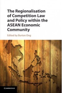 The Regionalisation of Competition Law and Policy within the ASEAN Economic Community