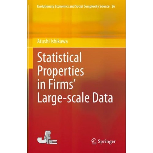 Statistical Properties in Firms' Large-scale Data - Evolutionary Economics and Social Complexity Science