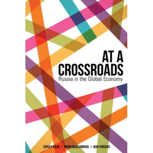 At a Crossroads Russia in the Global Economy