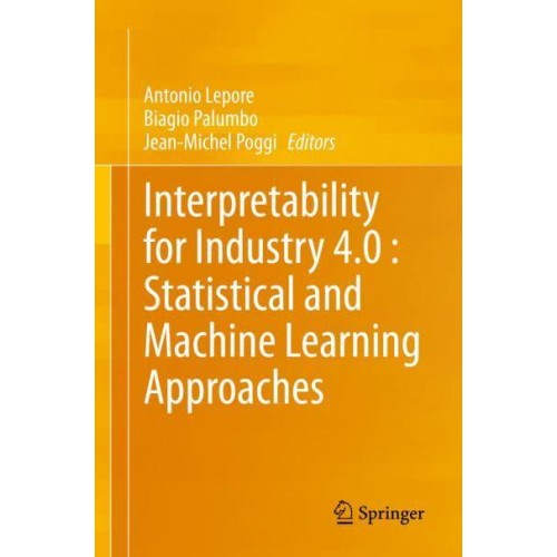 Interpretability for Industry 4.0 Statistical and Machine Learning Approaches