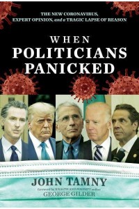When Politicians Panicked The New Coronavirus, Expert Opinion, and a Tragic Lapse of Reason