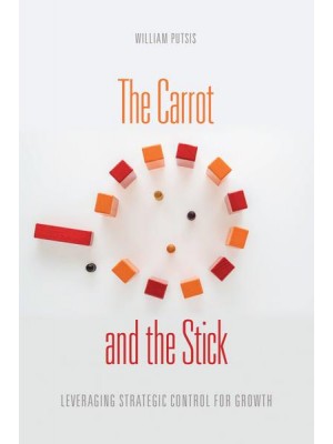 The Carrot and the Stick Leveraging Strategic Control for Growth