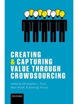 Creating and Capturing Value Through Crowdsourcing