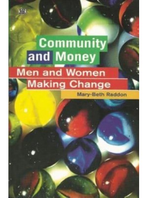 Community and Money Caring, Gift-Giving, and Women in a Social Economy