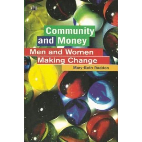 Community and Money Caring, Gift-Giving, and Women in a Social Economy