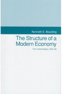 The Structure of a Modern Economy The United States, 1929-89