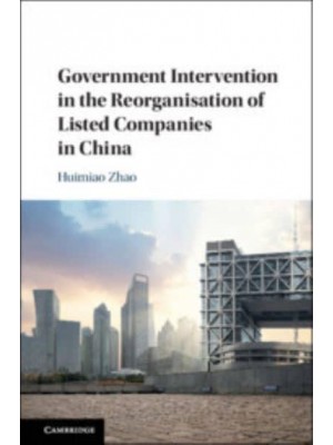 Government Intervention in the Reorganisation of Listed Companies in China