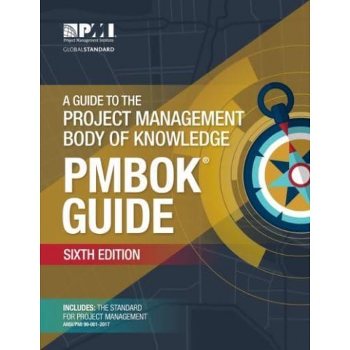 A Guide to the Project Management Body of Knowledge (PMBOK Guide)