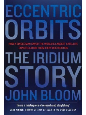 Eccentric Orbits The Iridium Story