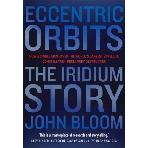 Eccentric Orbits The Iridium Story