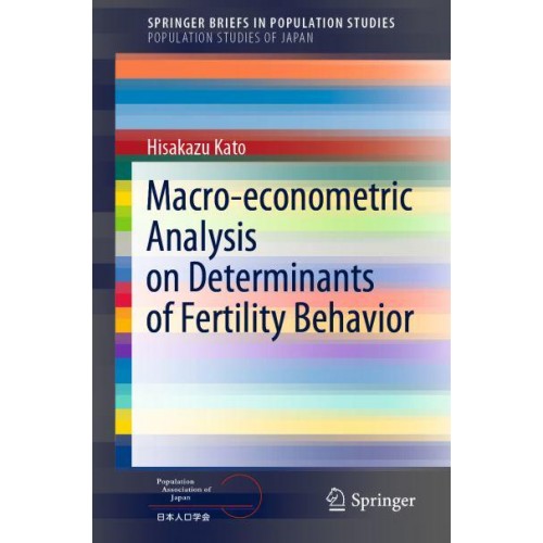 Macro-econometric Analysis on Determinants of Fertility Behavior - SpringerBriefs in Population Studies