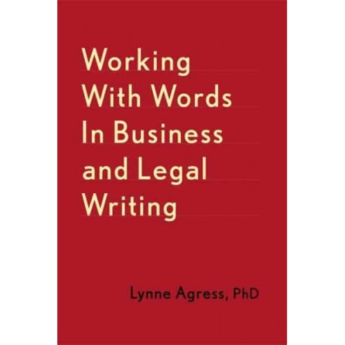 Working With Words in Business and Legal Writing