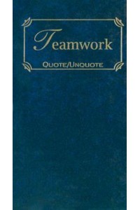 Teamwork Quotes of Inspiration - Quote Unquote
