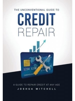 The Unconventional Guide To Credit Repair