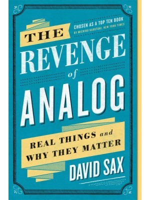 The Revenge of Analog Real Things and Why They Matter