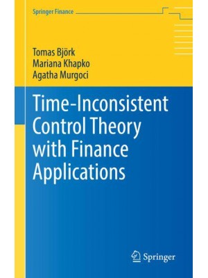 Time-Inconsistent Control Theory with Finance Applications - Springer Finance