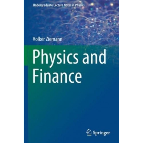 Physics and Finance - Undergraduate Lecture Notes in Physics