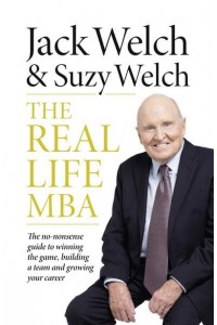 The Real Life MBA The No-Nonsense Guide to Winning the Game, Building a Team and Growing Your Career
