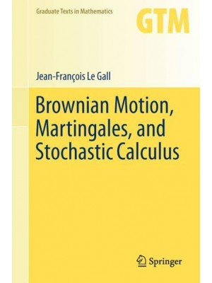 Brownian Motion, Martingales, and Stochastic Calculus - Graduate Texts in Mathematics