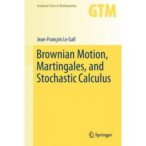 Brownian Motion, Martingales, and Stochastic Calculus - Graduate Texts in Mathematics