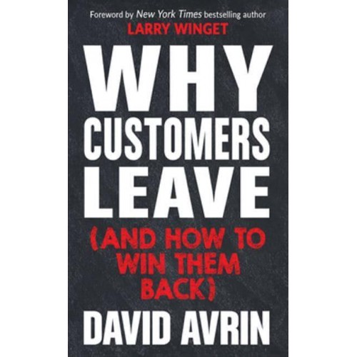 Why Customers Leave (And How to Win Them Back)