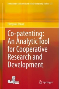 Co-patenting: An Analytic Tool for Cooperative Research and Development - Evolutionary Economics and Social Complexity Science