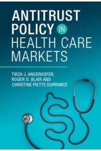Antitrust Policy in Health Care Markets