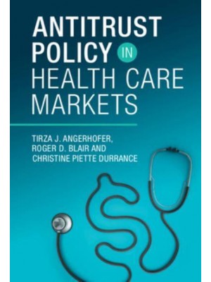 Antitrust Policy in Health Care Markets