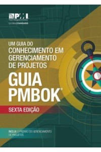 A Guide to the Project Management Body of Knowledge (PMBOK¬ Guide) - Brazilian Portuguese, 6th Edition