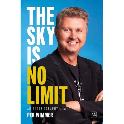 The Sky Is No Limit An Autobiography (Volume One)