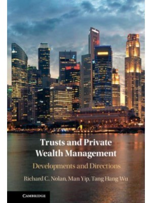 Trusts and Private Wealth Management Developments and Directions