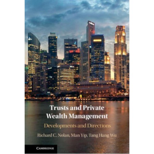 Trusts and Private Wealth Management Developments and Directions