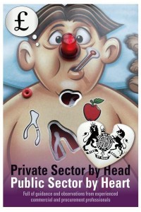 Private Sector by Head Public Sector by Heart Full of Guidance and Observations from Experienced Commercial and Procurement Professionals