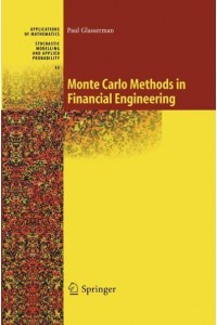 Monte Carlo Methods in Financial Engineering - Applications of Mathematics