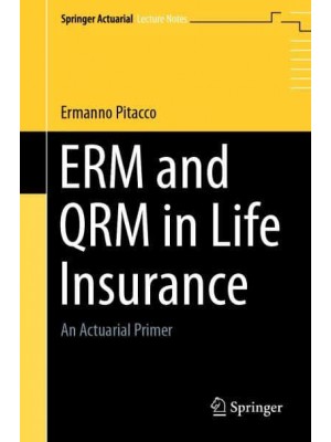 ERM and QRM in Life Insurance : An Actuarial Primer - Springer Actuarial