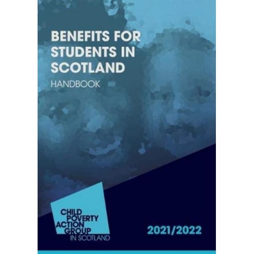Benefits For Students In Scotland 2021/22 19th Edition Benefits For Students In Scotland 2021/22 19th Edition