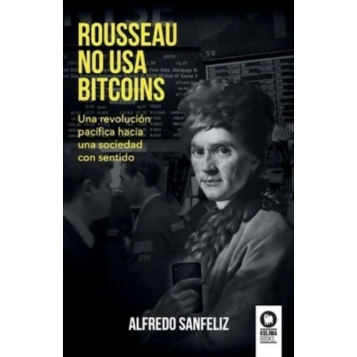 Rousseau No Usa Bitcoins