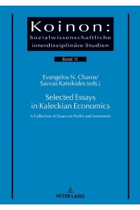 Selected Essays in Kaleckian Economics; A Collection of Essays on Profits and Investment