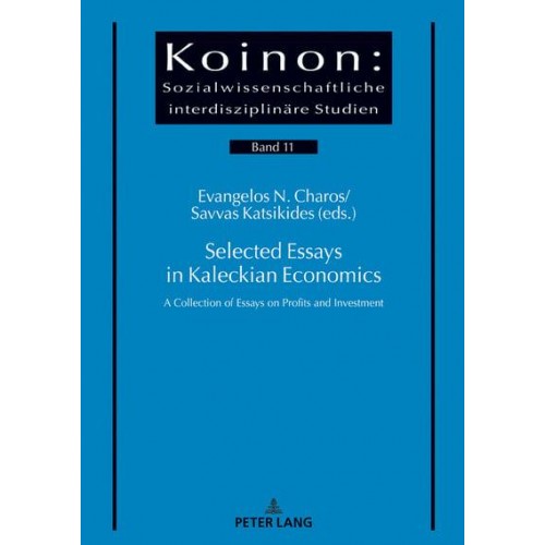 Selected Essays in Kaleckian Economics; A Collection of Essays on Profits and Investment