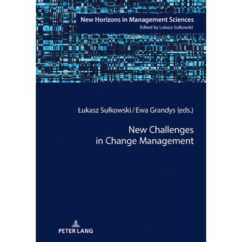 New Challenges in Change Management - New Horizons in Management Sciences