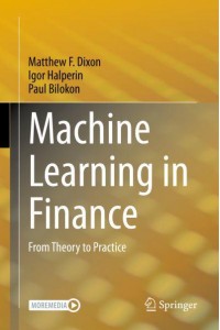 Machine Learning in Finance : From Theory to Practice