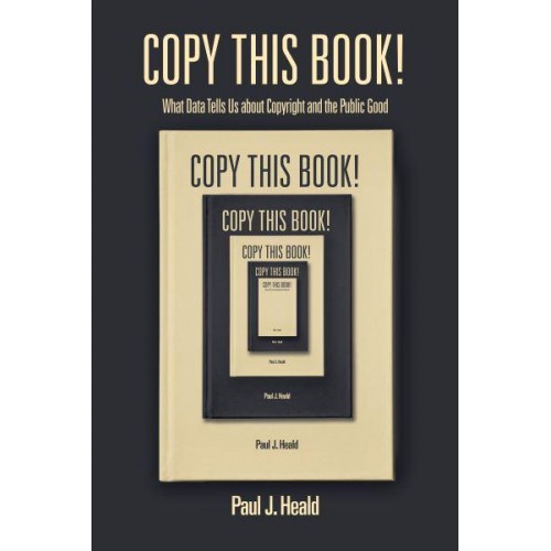 Copy This Book! What Data Tells Us About Copyright and the Public Good