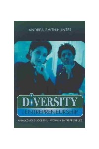 Diversity and Entrepreneurship Analyzing Successful Women Entrepreneurs