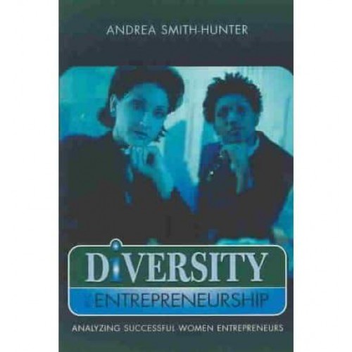 Diversity and Entrepreneurship Analyzing Successful Women Entrepreneurs