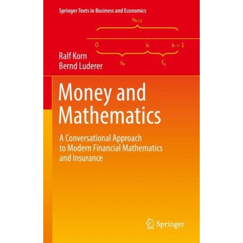 Money and Mathematics : A Conversational Approach to Modern Financial Mathematics and Insurance - Springer Texts in Business and Economics