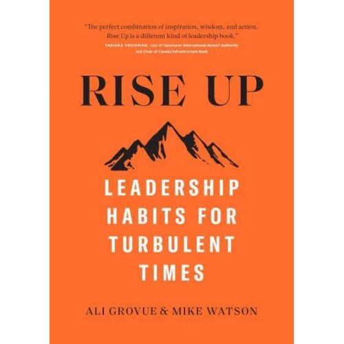 Rise Up Leadership Habits for Turbulent Times