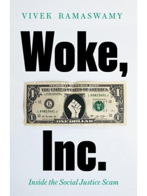 Woke, Inc Inside the Social Justice Scam