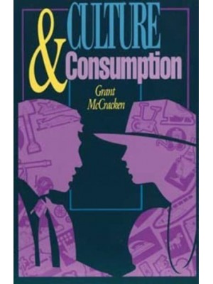Culture and Consumption New Approaches to the Symbolic Character of Consumer Goods and Activities