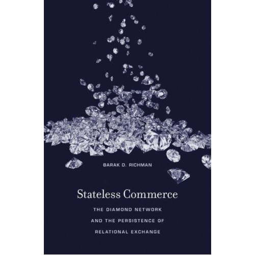 Stateless Commerce The Diamond Network and the Persistence of Relational Exchange