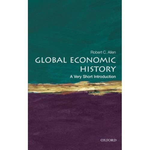 Global Economic History A Very Short Introduction - Very Short Introductions